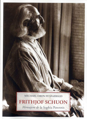 Frithjof Schuon - Mensajero de la Sophia Perennis