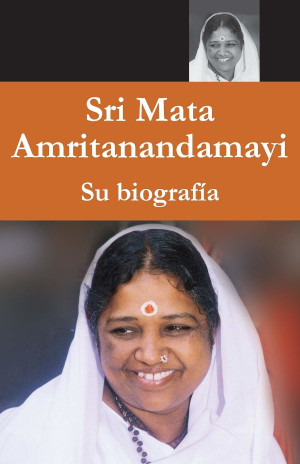 Sri Mata Amritanandamayi - Su biografía